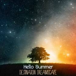 Hello Summer : Destination Dreamscape